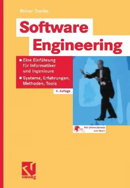 Software Engineering: Eine Einführung Für Informatiker Und Ingenieure: Systeme, Erfahrungen, Methoden, Tools by Reiner Dumke
