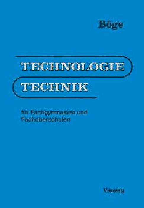 Technologie/Technik: Für Fachgymnasien Und Fachoberschulen by Alfred Böge