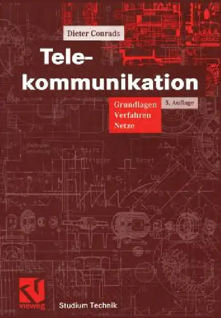 Telekommunikation: Grundlagen, Verfahren, Netze by Dieter Conrads