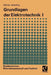 Grundlagen Der Elektrotechnik I by Walter Ameling