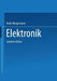 Elektronik 1: Bauelemente by Bodo Morgenstern