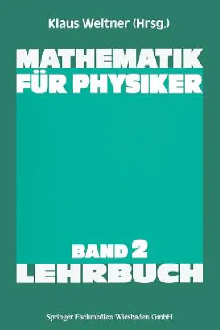 Mathematik Für Physiker: Basiswissen Für Das Grundstudium Der Experimentalphysik by Klaus Weltner