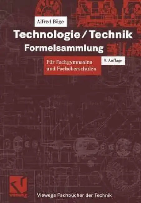 Technologie/Technik Formelsammlung: Für Fachgymnasien Und Fachoberschulen by Alfred Böge