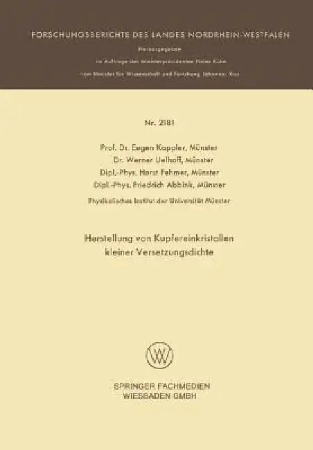 Herstellung Von Kupfereinkristallen Kleiner Versetzungsdichte by Eugen Kappler, Werner Uelhoff Münster