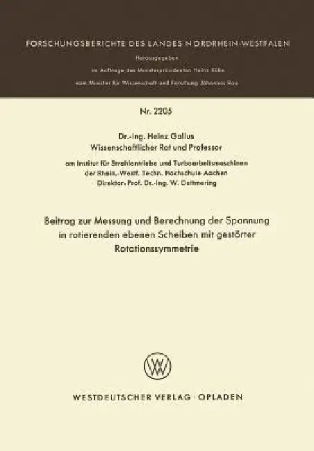 Beitrag Zur Messung Und Berechnung Der Spannungen in Rotierenden Ebenen Scheiben Mit Gestörter Rotationssymmetrie by Heinz Gallus