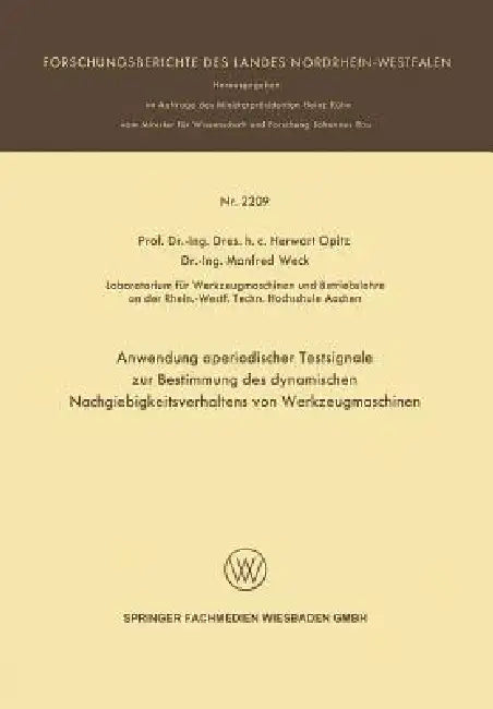 Anwendung Aperiodischer Testsignale Zur Bestimmung Des Dynamischen Nachgiebigkeitsverhaltens Von Werkzeugmaschinen by Herwart Opitz