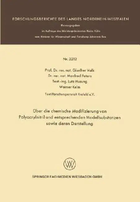 Über Die Chemische Modifizierung Von Polyacrylnitril Und Entsprechenden Modellsubstanzen Sowie Deren Darstellung by Giselher Valk, Manfred Peters, Lutz Husung