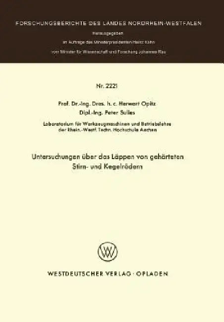 Untersuchungen Über Das Läppen Von Gehärteten Stirn- Und Kegelrädern by Herwart Opitz