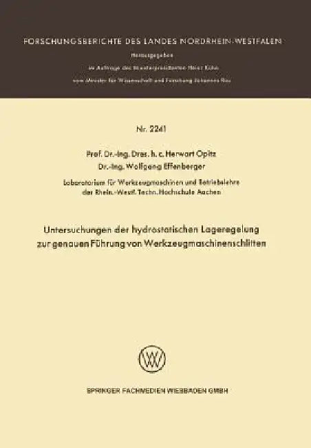 Untersuchungen Der Hydrostatischen Lageregelung Zur Genauen Führung Von Werkzeugmaschinenschlitten by Herwart Opitz