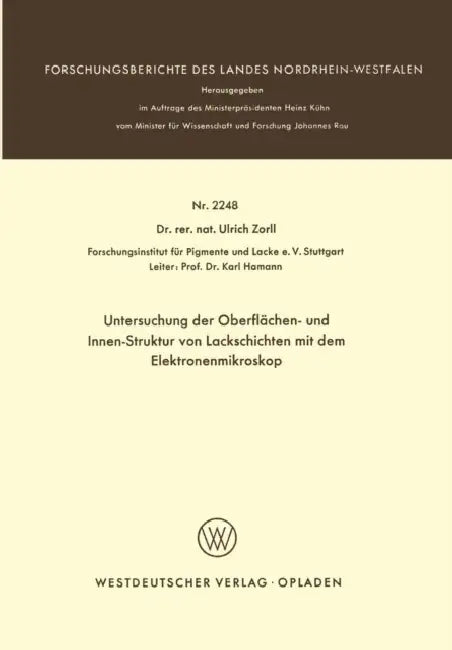 Untersuchung der Oberflächen- und Innen-Struktur von Lackschichten mit dem Elektronenmikroskop by Ulrich Zorll
