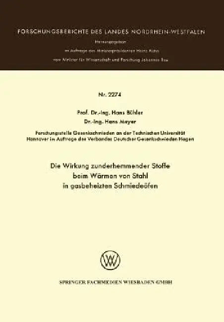 Die Wirkung Zunderhemmender Stoffe Beim Wärmen Von Stahl in Gasbeheizten Schmiedeöfen by Hans Bühler
