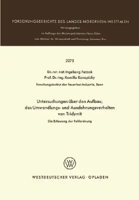 Untersuchungen über den Aufbau, das Umwandlungs- und Ausdehnungsverhalten von Tridymit: Die Erfassung der Fehlordnung by Ingeborg Patzak