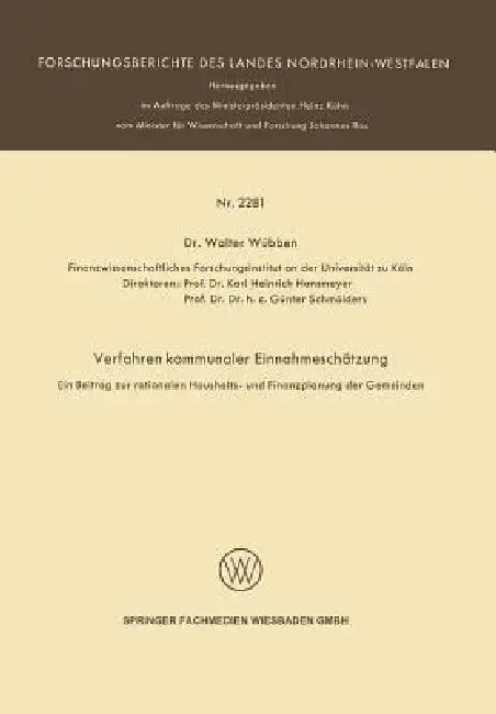 Verfahren Kommunaler Einnahmeschätzung -- Ein Beitrag Zur Rationalen Haushalts- Und Finanzplanung Der Gemeinden -- by Walter Wübben