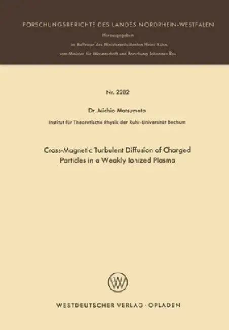 Cross-Magnetic Turbulent Diffusion of Charged Particles in a Weakly Ionized Plasma by Michio Matsumoto