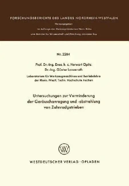 Untersuchungen Zur Verminderung Der Geräuschanregung Und -Abstrahlung Von Zahnradgetrieben by Herwart Opitz