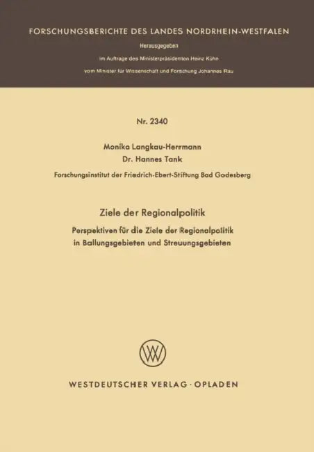 Ziele Der Regionalpolitik: Perspektiven Für Die Ziele Der Regionalpolitik in Ballungsgebieten Und Streuungsgebieten by Monika Langkau-Herrmann