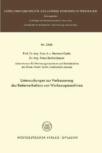 Untersuchungen Zur Verbesserung Des Ratterverhaltens Von Werkzeugmaschinen by Herwart Opitz