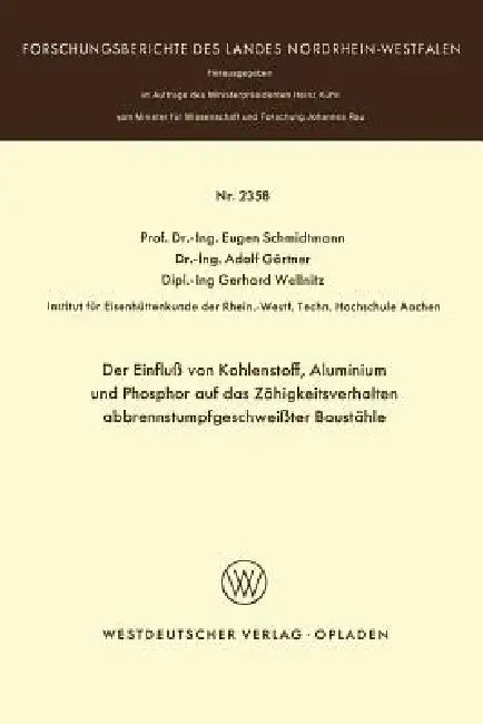 Der Einfluß Von Kohlenstoff, Aluminium Und Phosphor Auf Das Zähigkeitsverhalten Abbrennstumpfgeschweißter Baustähle by Eugen Schmidtmann