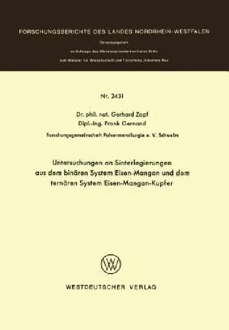 Untersuchungen an Sinterlegierungen Aus Dem Binären System Eisen-Mangan Und Dem Ternären System Eisen-Mangan-Kupfer by Gerhard Zapf