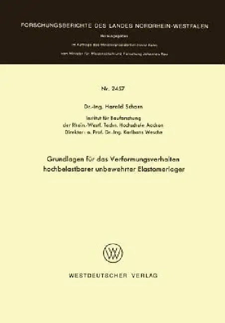 Grundlagen Für Das Verformungsverhalten Hochbelastbarer Unbewehrter Elastomerlager by Harald Schorn