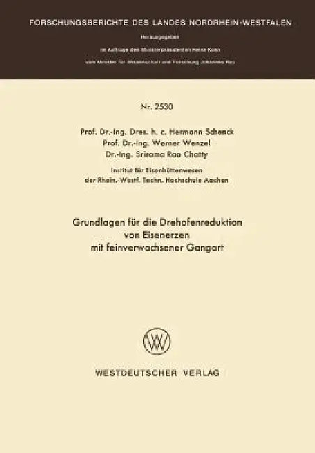 Grundlagen Für Die Drehofenreduktion Von Eisenerzen Mit Feinverwachsener Gangart by Hermann Schenck