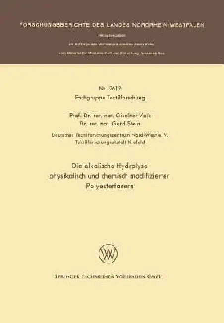 Die Alkalische Hydrolyse Physikalisch Und Chemisch Modifizierter Polyesterfasern by Giselher Valk