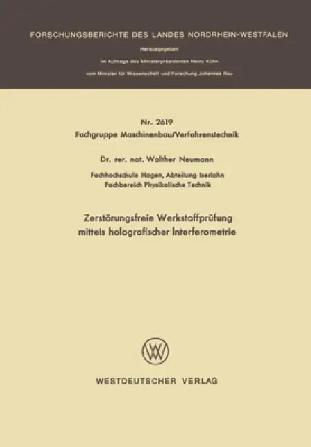 Zerstörungsfreie Werkstoffprüfung mittels holografischer Interferometrie by Walther Neumann