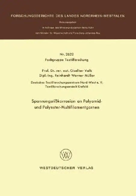 Spannungsrißkorrosion an Polyamid- Und Polyester-Multifilamentgarnen by Giselher Valk