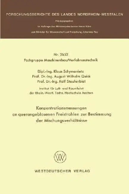 Konzentrationsmessungen an Querangeblasenen Freistrahlen Zur Bestimmung Der Mischungsverhältnisse by Klaus Schymanietz