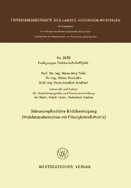 Störunempfindliche Bildübertragung: Walshtransformation Mit Flüssigkristall-Matrix by Hans Jörg Tafel