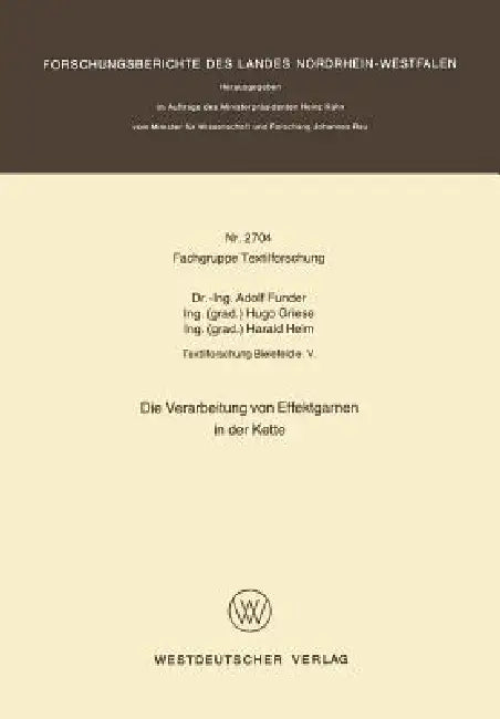 Die Verarbeitung Von Effektgarnen in Der Kette by Adolf Funder
