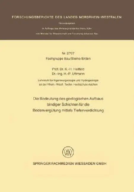 Die Bedeutung Des Geologischen Aufbaus Bindiger Schichten Für Die Bodenvergütung Mittels Tiefenverdichtung by Karl-Heinrich Heitfeld