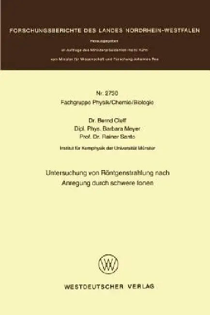 Untersuchung Von Röntgenstrahlung Nach Anregung Durch Schwere Ionen by Bernd Cleff
