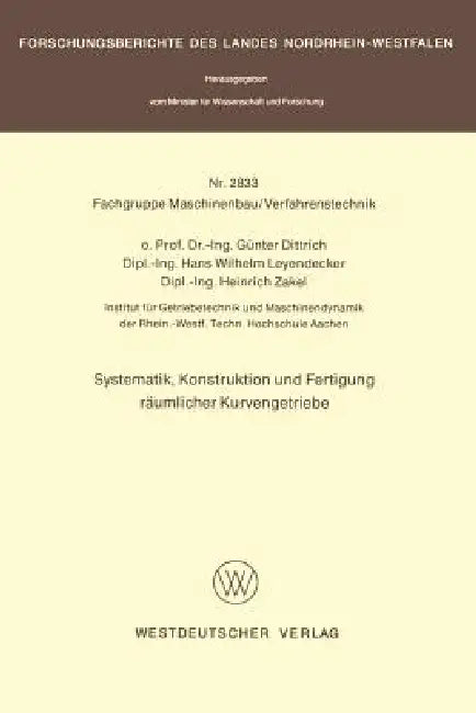 Systematik, Konstruktion Und Fertigung Räumlicher Kurvengetriebe by Günter Dittrich
