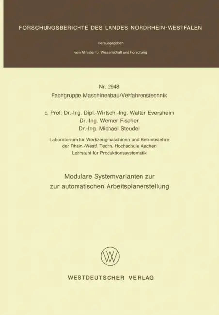 Modulare Systemvarianten Zur Automatischen Arbeitsplanerstellung by Walter Eversheim