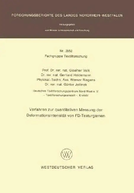 Verfahren Zur Quantitativen Messung Der Deformationsintensität Von Fd-Texturgarnen by Giselher Valk
