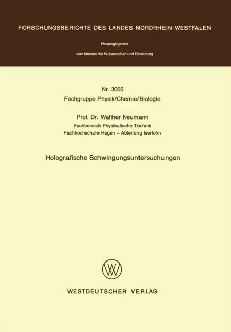 Holografische Schwingungsuntersuchungen by Walther Neumann