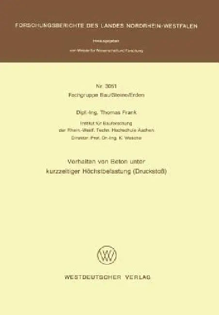 Verhalten Von Beton Unter Kurzzeitiger Höchstbelastung (Druckstoß) by Thomas Frank
