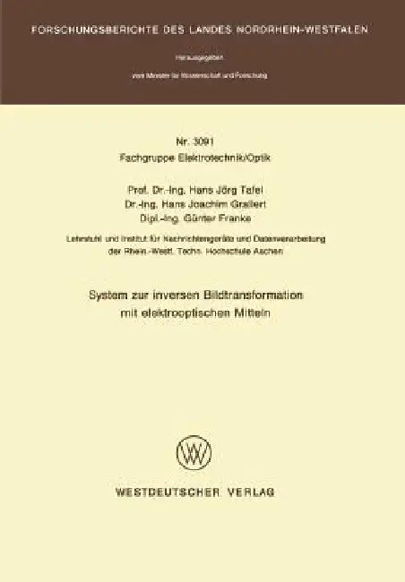 System Zur Inversen Bildtransformation Mit Elektrooptischen Mitteln by Hans Jörg Tafel