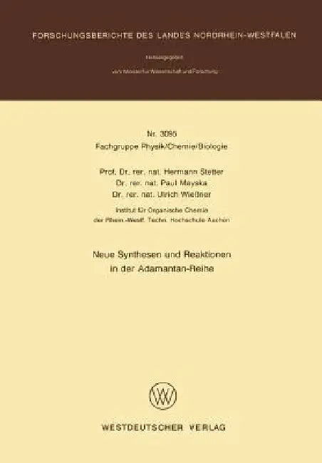 Neue Synthesen Und Reaktionen in Der Adamantan-Reihe by Hermann Stetter