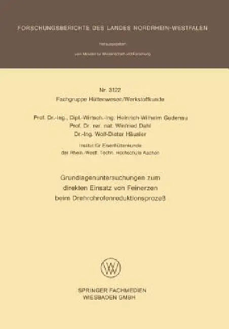 Grundlagenuntersuchungen Zum Direkten Einsatz Von Feinerzen Beim Drehrohrofenreduktionsprozeß by Heinrich-Wilhelm Gudenau