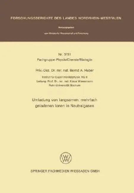 Umladung Von Langsamen, Mehrfach Geladenen Ionen in Neutralgasen by Bernd A. Huber