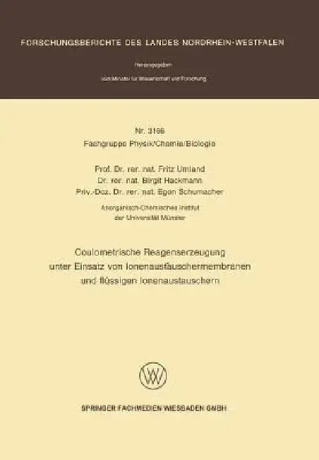 Coulometrische Reagenserzeugung Unter Einsatz Von Ionenaustauschermembranen Und Flüssigen Ionenaustauschern by Fritz Umland