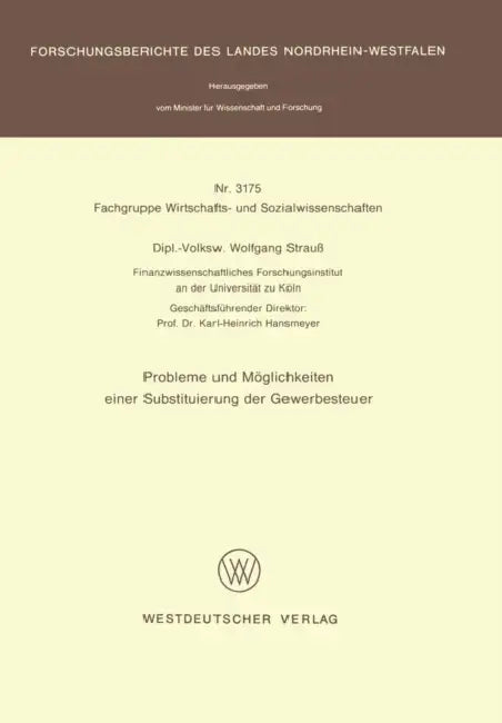 Probleme Und Möglichkeiten Einer Substituierung Der Gewerbesteuer by Wolfgang Strauß