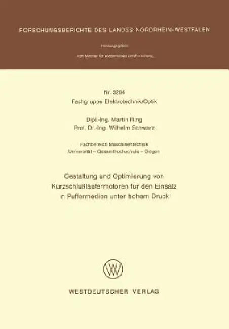 Gestaltung Und Optimierung Von Kurzschlußläufermotoren Für Den Einsatz in Puffermedien Unter Hohem Druck by Martin Ring