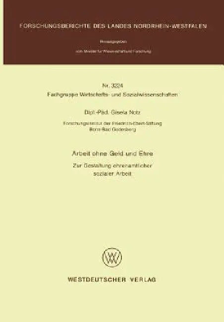 Arbeit Ohne Geld Und Ehre: Zur Gestaltung Ehrenamtlicher Sozialer Arbeit by Gisela Notz