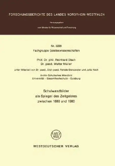 Schulwandbilder ALS Spiegel Des Zeitgeistes Zwischen 1880 Und 1980 by Reinhard Stach