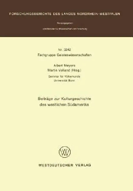 Beiträge Zur Kulturgeschichte Des Westlichen Südamerika by Albert Meyers, Martin Volland