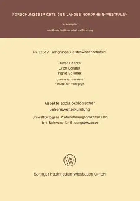 Aspekte Sozialökologischer Lebenswelterkundung: Umweltbezogene Wahrnehmungsprozesse Und Ihre Relevanz Für Bildungsprozesse by Dieter Baacke