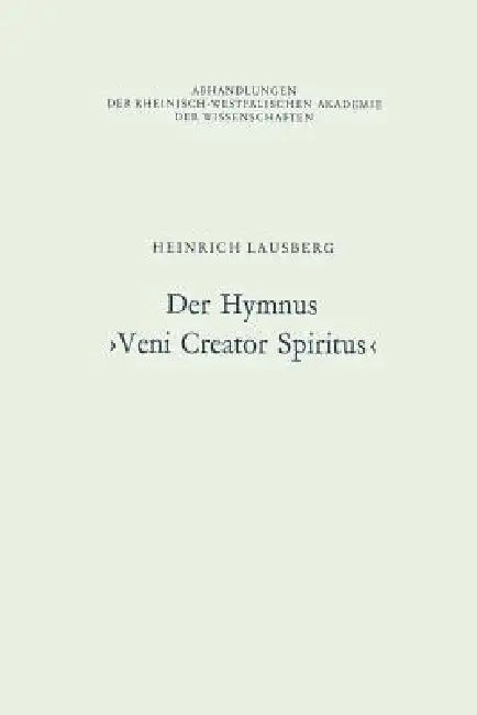 Der Hymnus >Veni Creator Spiritus by Heinrich Lausberg